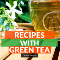 Recipes With Green Tea